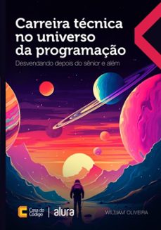 carreira tecnica no universo da programaço (ebook)-william oliveira-9788555193491
