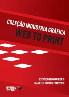 coleço industria grafica - web to print (ebook)-ricardo minoru horie-9788560819591