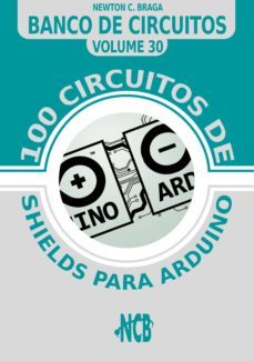 100 circuitos de shields para arduino (ebook)-newton c. braga-9788565050791