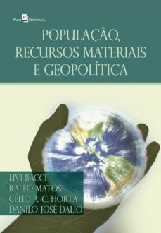populaço, recursos materiais e geopolitica (ebook)-ralfo edmundo da silva matos-9788581485591