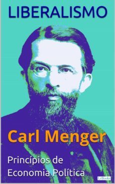 liberalismo - carl menger: principios de economia politica (ebook)-9788583861591