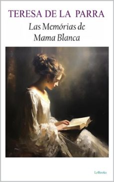 las memorias de mama blanca - teresa de la parra (ebook)-teresa de la parra-9788583865391