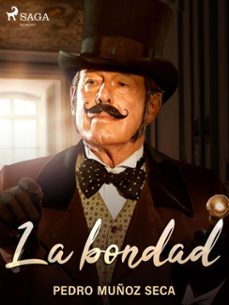 la bondad (ebook)-pedro muñoz seca-9788726508291