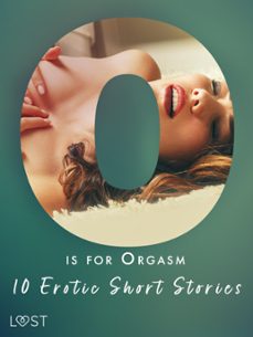 o is for orgasm - 10 erotic short stories (ebook)-christina tempest-alexandra södergran-julie jones-9788727084091