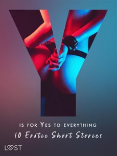 y is for yes to everything - 10 erotic short stories (ebook)-kristiane hauer-lotte garbers-betty frank simonsen-9788727091891