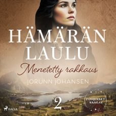 menetetty rakkaus  hamaran laulu 2 (audiolibro)-jorunn johansen-9788727222691