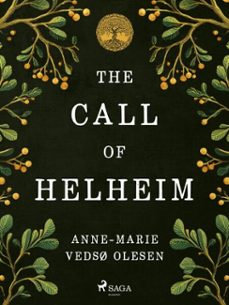 the call of helheim: the high fantasy saga filled with norse mythology and runic magic (ebook)-anne-marie vedsø olesen-9788728549391