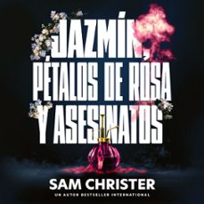 jazmin, petalos de rosa y asesinatos (audiolibro)-sam christer-9788742813591
