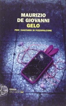 gelo per i bastardi di pizzofalcone-maurizio de giovanni-9788806222291