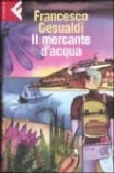 il mercante d acqua-francesco gesualdi-9788807840791