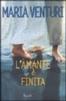 l amante e finita-9788817870191