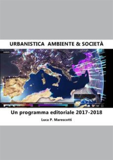 urbanistica. ambiente &amp; societa. un programma editoriale 2017-2018 (ebook)-9788822890191