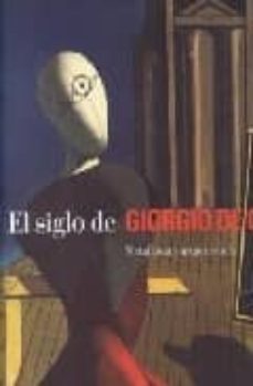 el siglo de chirico: metafisica y arquitectura-9788861305991
