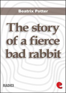 the story of a fierce bad rabbit (ebook)-beatrix potter-9788867443291