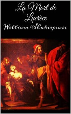 la mort de lucrèce (ebook)-william shakespeare-william shakespeare-9788892543591