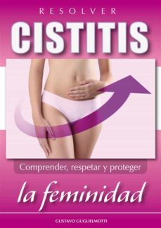 resolver cistitis (ebook)-gustavo guglielmotti-9788892560291