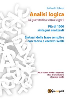 analisi logica: la grammatica senza segreti (ebook)-rafaella riboni-9788892614291