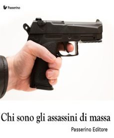 chi sono gli assassini di massa (ebook)-9788893453691