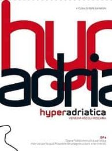 hypedriatica op2: venezia ascoli pescara-9788895623191
