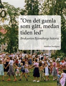 "om det gamla som gtt, medan tiden led" (ebook)-9789181145991