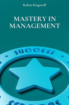 mastery in management (ebook)-ruben kingswell-9789403790091