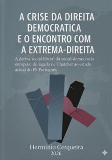 a crise da direita democratica e o encontro com a extrema-direita (ebook)-herminio cerqueira-9789403881591
