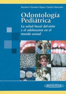 odontologia pediatrica: la salud bucal del niño y el adolescente en el mundo actual-9789500601191