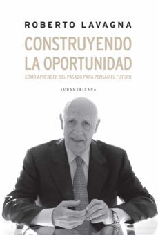 construyendo la oportunidad (ebook)-roberto lavagna-9789500751391