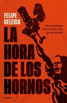 la hora de los hornos (ebook)-felipe celesia-9789501211191