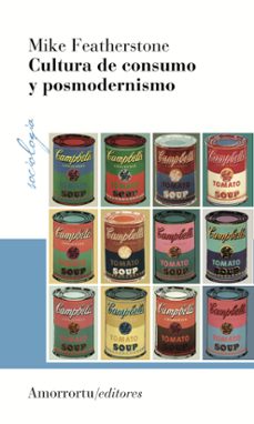 cultura de consumo y posmodernismo-mike featherstone-9789505186891