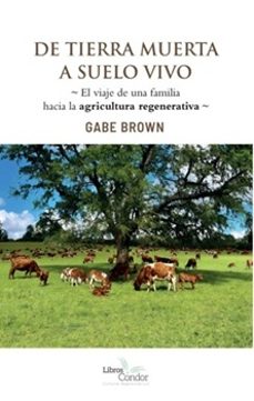 de tierra muerta a suelo vivo-gabe brown-9789569727191