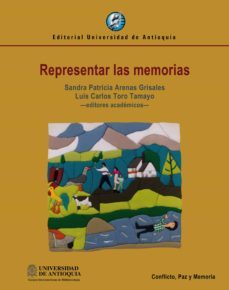representar las memorias (ebook)-sandra patricia arenas grisales-luis carlos toro tamayo-9789585010291