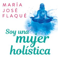 soy una mujer holistica (audiolibro)-maria jose flaque-9789585464391