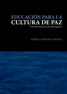 educacion para la cultura de la paz (ebook)-mariela sanchez cardona-9789586318891