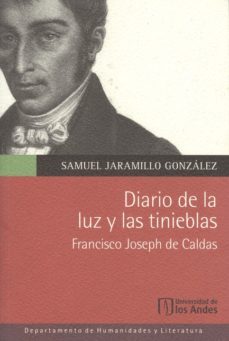 diario de la luz y las tinieblas. francisco joseph de caldas (ebook)-samuel jaramillo gonzalez-9789586955591