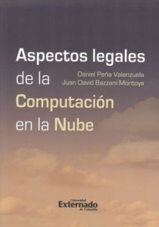 aspectos legales de la computacion en la nube (ebook)-daniel peña valenzuela-juan david bazzani montoya-9789587108491