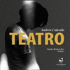 teatro (ebook)-andres caicedo-9789587654691