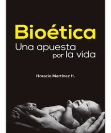 bioetica (ebook)-horacio martínez h-9789587718591