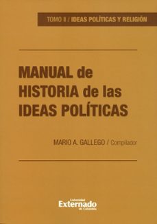 manual de historia de las ideas políticas tomo ii (ebook)-jorge iván cuervo r-arnovy fajardo barragán-mario a gallego-9789587729191