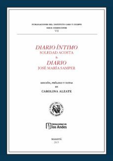 diario intimo soledad acosta &amp; diario jose maria de samper (ebook)-carolina alzate-9789587741391