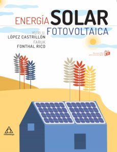 energia solar fotovoltaica (ebook)-faruk fonthal rico-yuri ulianov lopez castrillon-9789587785791