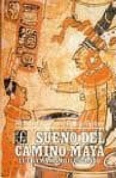 sueño del camino maya-richard luxton-pablo balam-9789681624491