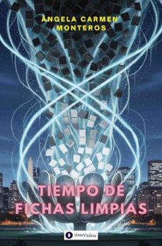 tiempo de fichas limpias (ebook)-ángela carmen monteros-9789874114891