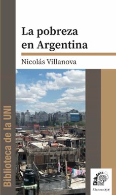 la pobreza en argentina (ebook)-nicolas villanova-9789874412591