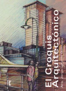 el croquis arquitectonico-jorge quintana-9789875842991