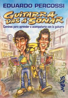 guitarra vas a sonar (ebook)-eduardo j. percossi-9789876119191