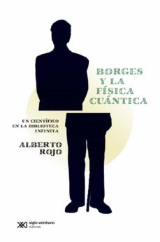 borges y la fisica cuantica: un cientifico en la biblioteca infinita (ebook)-alberto rojo-9789876293891