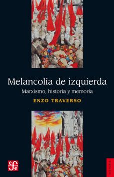 melancolia de izquierda (ebook)-enzo traverso-9789877196191