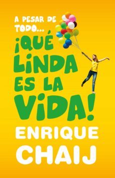 a pesar de todo… ¡qué linda es la vida! (ebook)-enrique chaij-9789877982091