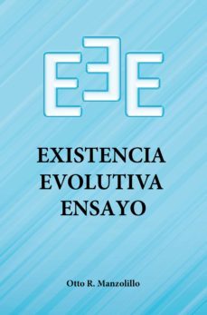 existencia evolutiva (ebook)-otto rodolfo manzolillo-9789878034591